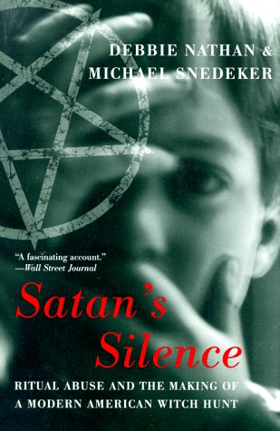 satans-silence-ritual-abuse-and-the-making-of-a-modern-american-witch-hunt-false-memory-syndrome-foundation-lucas-daniel-smith-wobik-2023